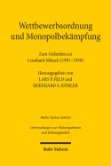Wettbewerbsordnung Und Monopolbekampfung: Zum Gedenken an Leonhard Miksch (1901-1950)