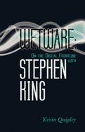 Wetware: on the Digital Frontline With Stephen King