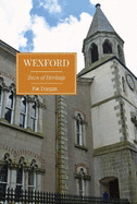Wexford 2023: Town of Heritage