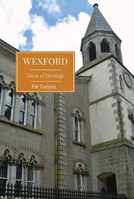 Wexford 2023: Town of Heritage - Dargan, Pat