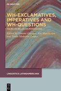 Wh-Exclamatives, Imperatives and Wh-Questions: Issues on Brazilian Portuguese
