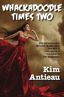 Whackadoodle Times Two - Antieau, Kim