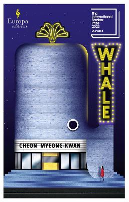 Whale: A masterpiece of modern Korean fiction - Myeong-kwan, Cheon, and Kim, Chi-Young (Translated by)