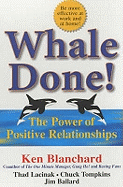 Whale Done!: The Power of Positive Relationships
