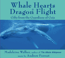 Whale Hearts & Dragon Flight CD: Gifts from the Guardians of Gaia