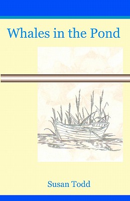 Whales in the Pond - Todd, Susan