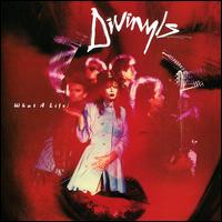 What a Life! - The Divinyls