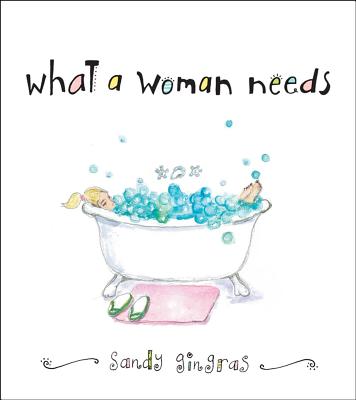 What a Woman Needs - Gingras, Sandy