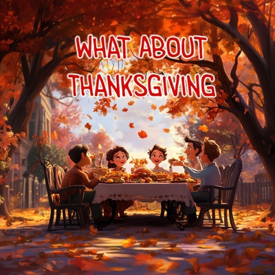 What About Thanksgiving - Watkins, Tommy