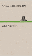 What Answer?