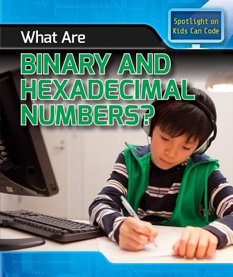 What Are Binary and Hexadecimal Numbers? - Harris Ph D, Patricia