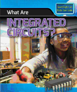 What Are Integrated Circuits?