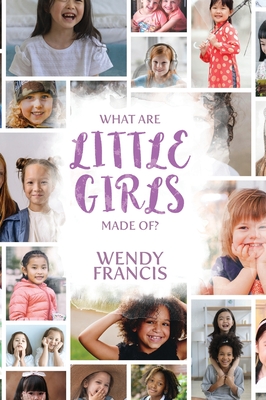 What are little girls made of? - Francis, Wendy