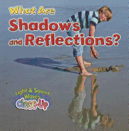 What Are Shadows and Reflections?