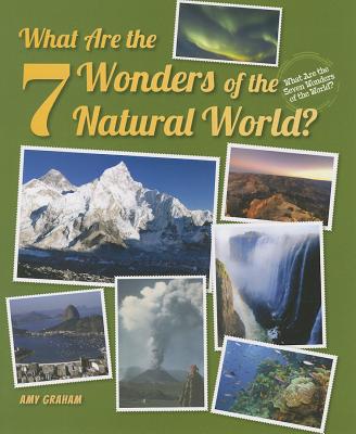 What Are the 7 Wonders of the Natural World? - Graham, Amy