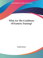 What Are The Conditions Of Esoteric Training?
