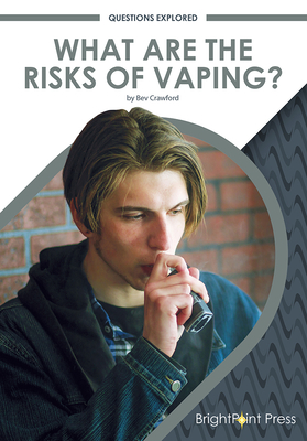 What Are the Risks of Vaping? - Crawford, Bev