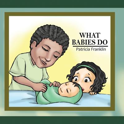 What Babies Do - Franklin, Patricia