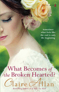 What Becomes of the Broken Hearted? - Allan, Claire