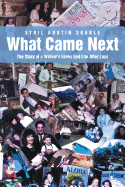 What Came Next: The Story of a Widow's Loves and Life After Loss