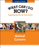 What Can I Do Now: Animal Careers