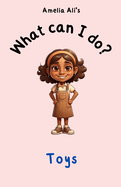 What can I do?: Toys