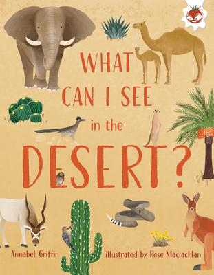 What Can I See in the Desert? - Griffin, Annabel