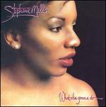 What Cha Gonna Do with My Lovin' - Stephanie Mills