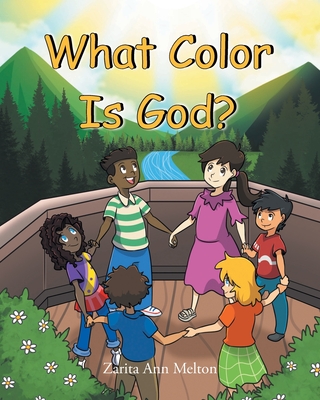 What Color Is God? - Melton, Zarita Ann