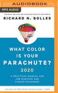 What Color Is Your Parachute? 2020: A Practical Manual for Job-Hunters and Career-Changers