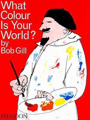 What Colour Is Your World? - Gill, Bob