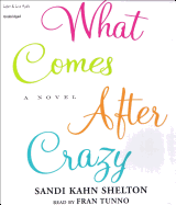 What Comes After Crazy