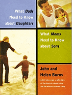 What Dads Need to Know about Daughters, What Moms Need to Know about Sons