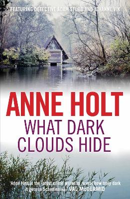 What Dark Clouds Hide - Holt, Anne, and Bruce, Anne (Translated by)