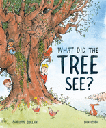 What Did the Tree See