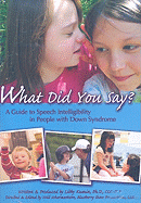 What Did You Say?: A Guide to Speech Intelligibility in People with Down Syndrome
