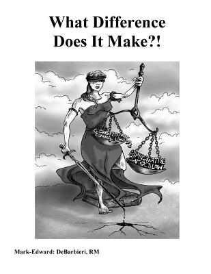 What Difference Does It Make?! - Debarbieri Rm, Mark- Edward