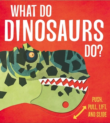 What Do Dinosaurs Do? - Watson, Lydia