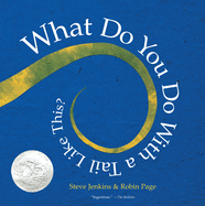 What Do You Do with a Tail Like This?: A Caldecott Honor Award Winner