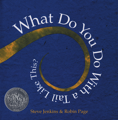 What Do You Do with a Tail Like This? - Jenkins, Steve, and Page, Robin, and Calvo, Carlos (Translated by)
