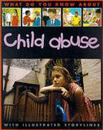 What Do You Know About Child Abuse? - Sanders, Pete, and Myers, Steve