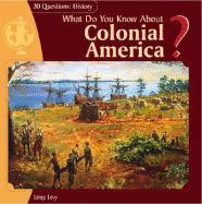 What Do You Know about Colonial America?