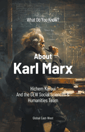 What Do You Know About Karl Marx?