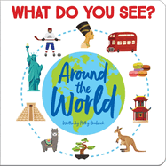 What Do You See? Around the World