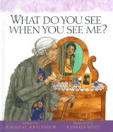 What Do You See When You See Me?