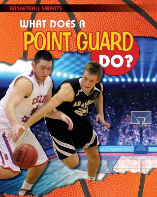 What Does a Point Guard Do? - Challen, Paul
