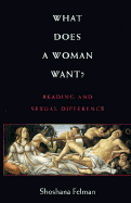 What Does a Woman Want?: Reading and Sexual Difference
