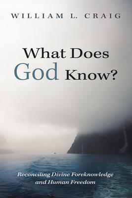 What Does God Know? - Craig, William L