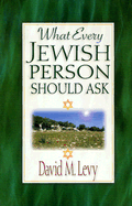 What Every Jewish Person Should Ask