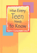 What Every Teen Needs to Know